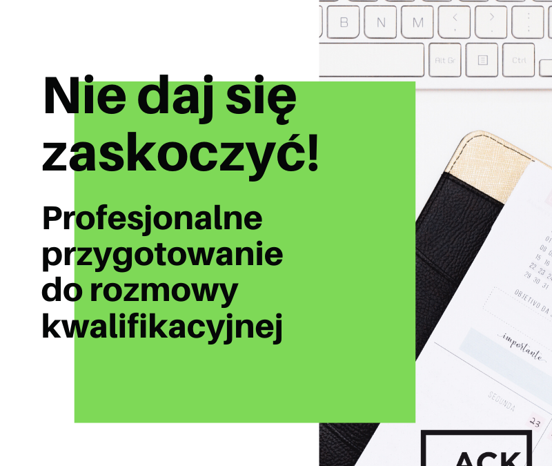 Profesjonalne przygotowanie do rozmowy kwalifikacyjnej | 31.03.2020 /SZKOLENIE ODWOŁANE/