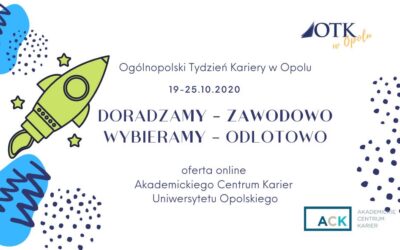 Ogólnopolski Tydzień Kariery w Opolu pod hasłem: Doradzamy – Zawodowo, Wybieramy – Odlotowo |19.10.2020 – 25.10.2020