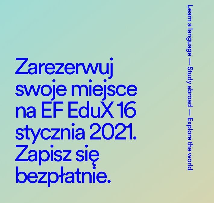 EduX – największe na świecie bezpłatne targi edukacyjne online, 16 stycznia 2021