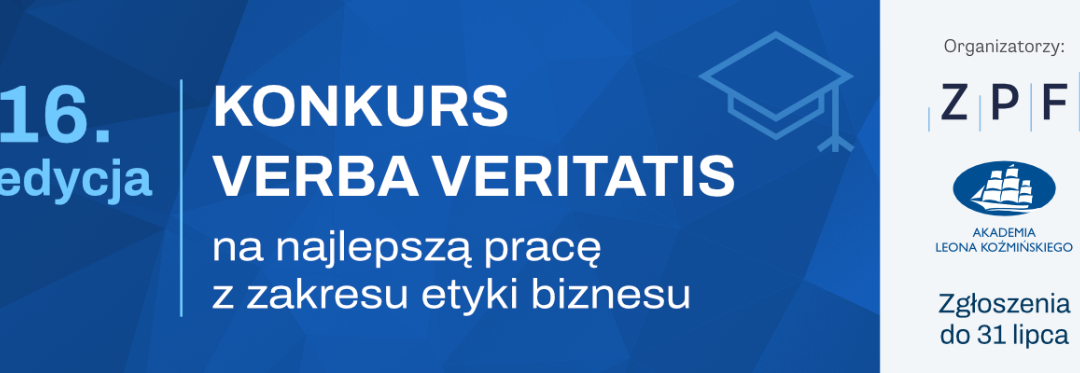 XVI Konkurs VERBA VERITATIS na najlepszą pracę z zakresu etyki biznesu