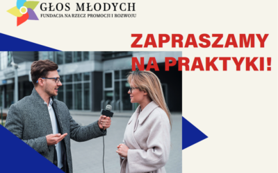 Realizuj praktyki studenckie lub dodatkowe w Fundacji Głos Młodych! Zdobądź doświadczenie dziennikarskie