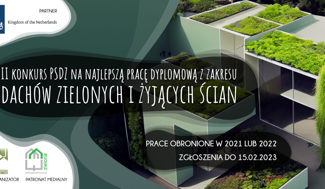 II edycja Konkursu PSDZ na najlepszą pracę dyplomową z zakresu dachów zielonych i żyjących ścian